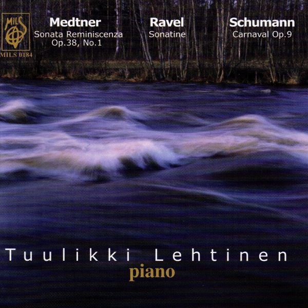 Tuulikki Lehtinen - Medtner Ravel Schumann